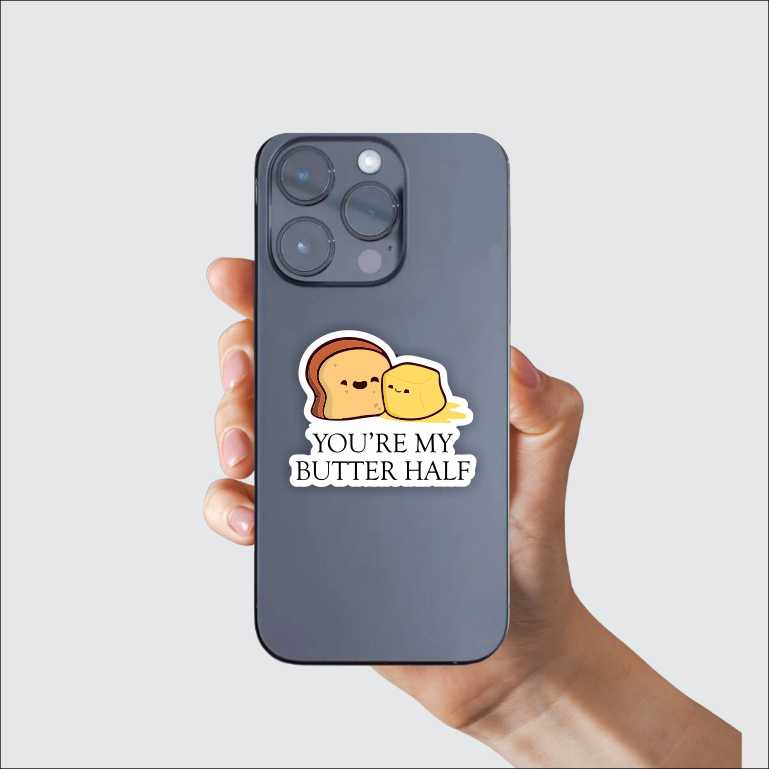You Are My Butter Half Sticker