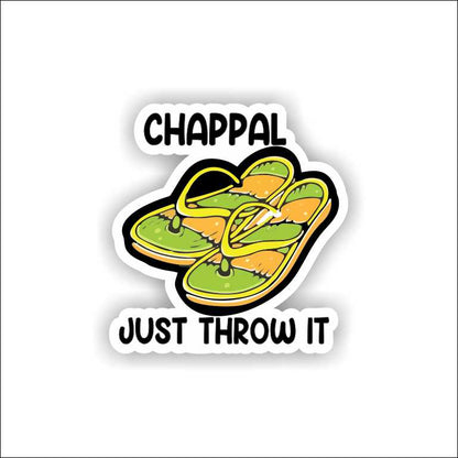 Chappal Just Throw It Sticker