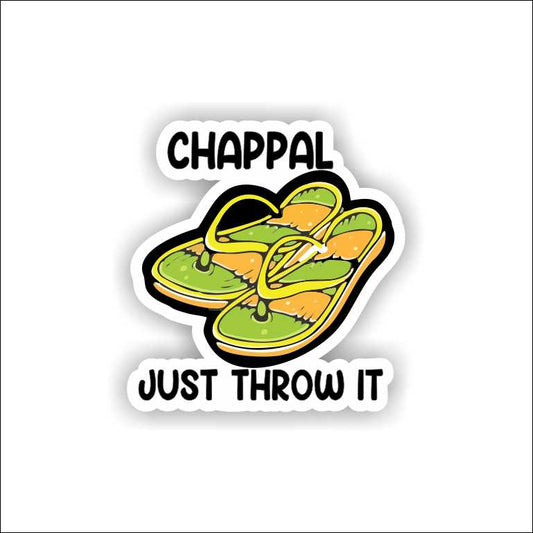 Chappal Just Throw It Sticker