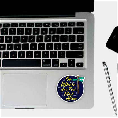 Go Where You Feel Alive Sticker