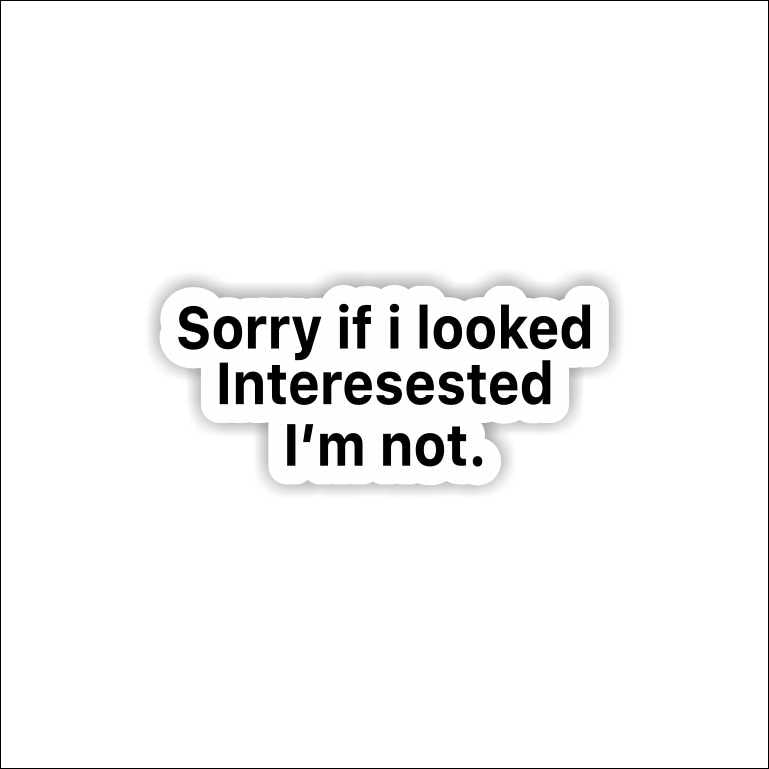 I'm Not Interest