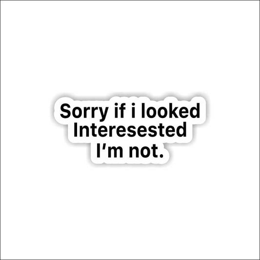 I'm Not Interest