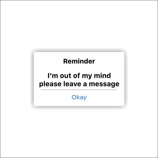 I'm Okay I Have Been Better Sticker