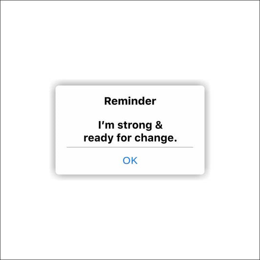 I'm Strong Ready For Change Sticker