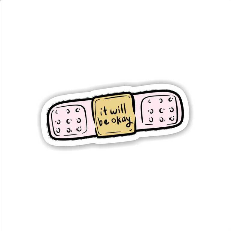 It Will Be Okay Sticker