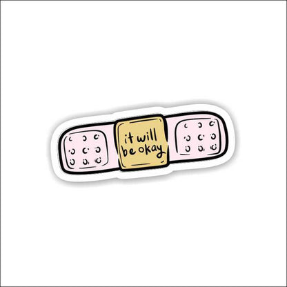 It Will Be Okay Sticker