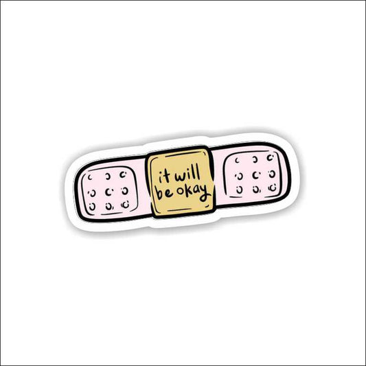 It Will Be Okay Sticker