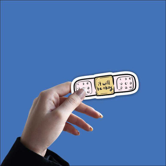 It Will Be Okay Sticker