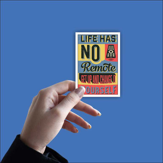 Life Has No Remote Control Sticker