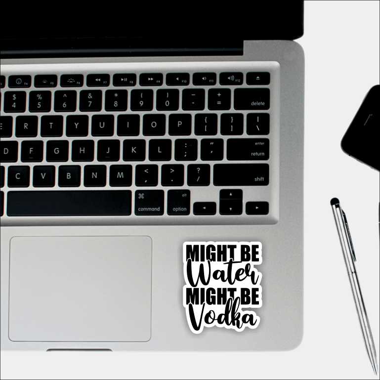 Might Be Water, Might Be Vodka Sticker