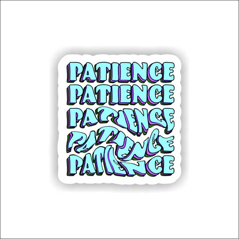 Patience Sticker
