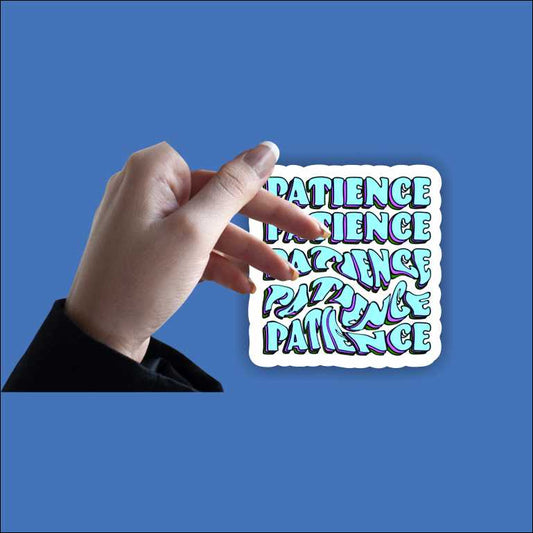 Patience Sticker