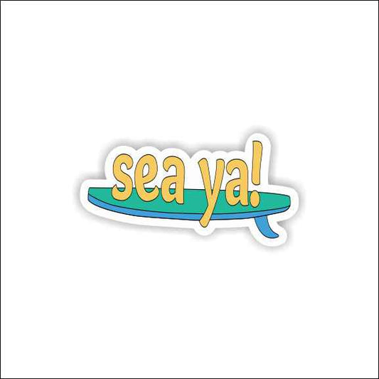 Sea Ya Sticker