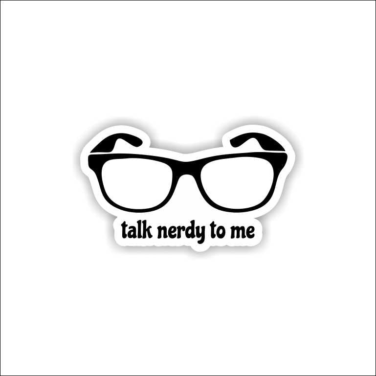 Talk Nerdy To Me Sticker