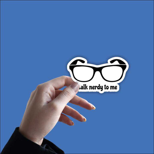 Talk Nerdy To Me Sticker
