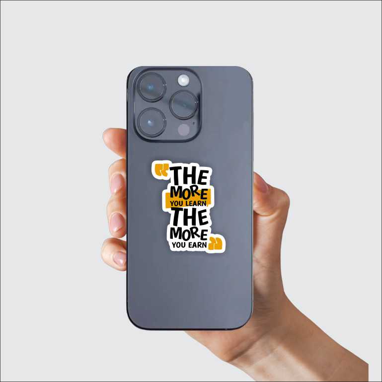 the more you learn, the more you earn Sticker