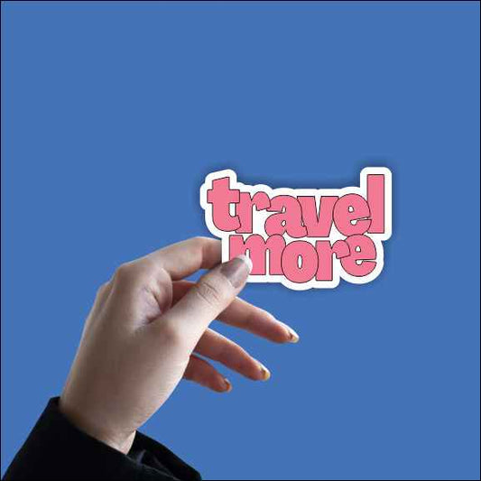 Travel More Sticker