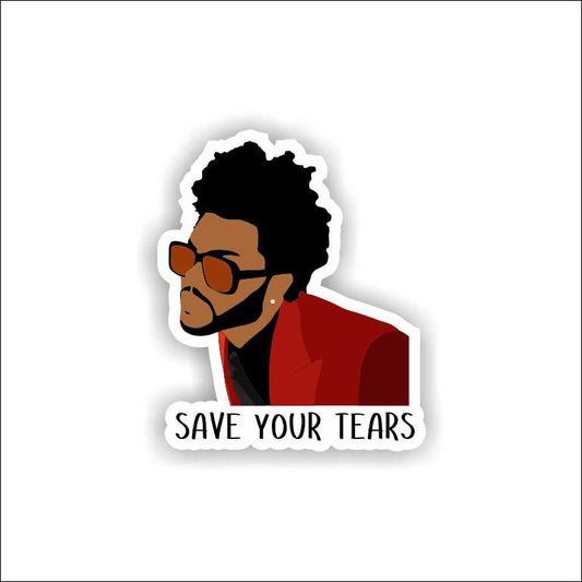 Weekend Save Your Tears Sticker