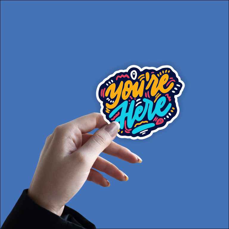 You're Here Sticker