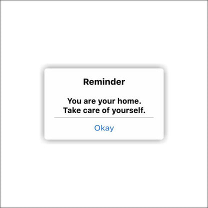 You Are Home, Take Care Of Yourself Sticker