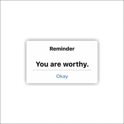 You Are Worthy Sticker