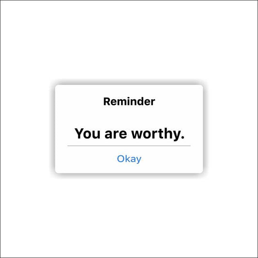You Are Worthy Sticker