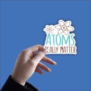 Atoms Really Matter Sticker - Image 4