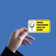 Barely Functioning adult on board Sticker - Image 2