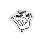 Boom shaka laka Sticker