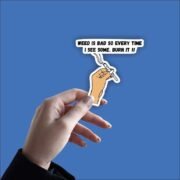 Burn it when you see it Sticker - Image 4