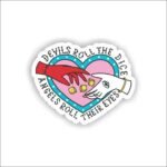 Devils Roll the Dice Angels Roll Their Eyes Sticker