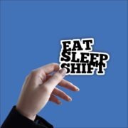 Eat,Sleep,Shift Sticker - Image 2