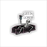 Get in loser Sticker