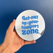 Get out of comfort zone mirror