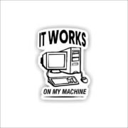 IT works on my machine P2 Sticker