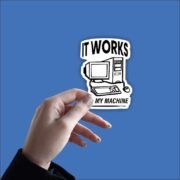 IT works on my machine P2 Sticker - Image 2