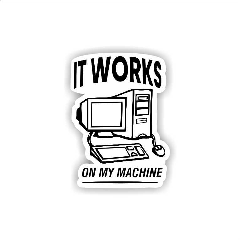 IT works on my machine P2 IT works on my machine P2 Sticker - Image 1