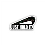 Just hold it Sticker