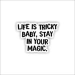 Life is tricky baby Sticker