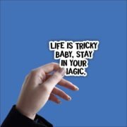 Life is tricky baby Sticker - Image 2