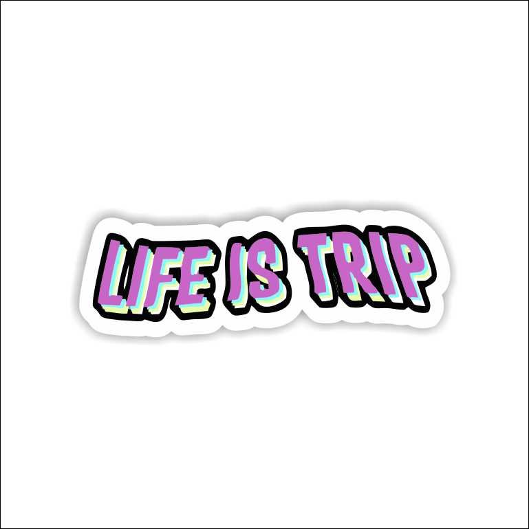 Life is trip Life is trip Sticker - Image 1