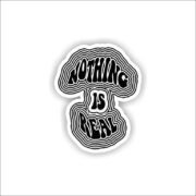 Nothing is real Sticker