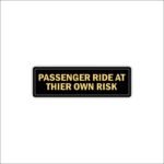 Passenger ride at thier own risk Sticker