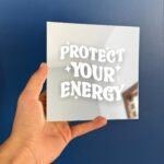 Protect your energy mirror