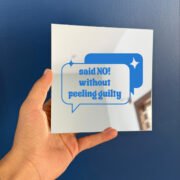 Said no, without feeling guilty mirror