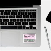 Sorry we are stoned Sticker - Image 3