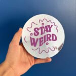 Stay wierd mirror