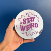 Stay wierd mirror