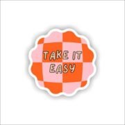 Take it easy Sticker