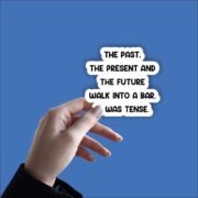 The Past,The Present The future Sticker - Image 2